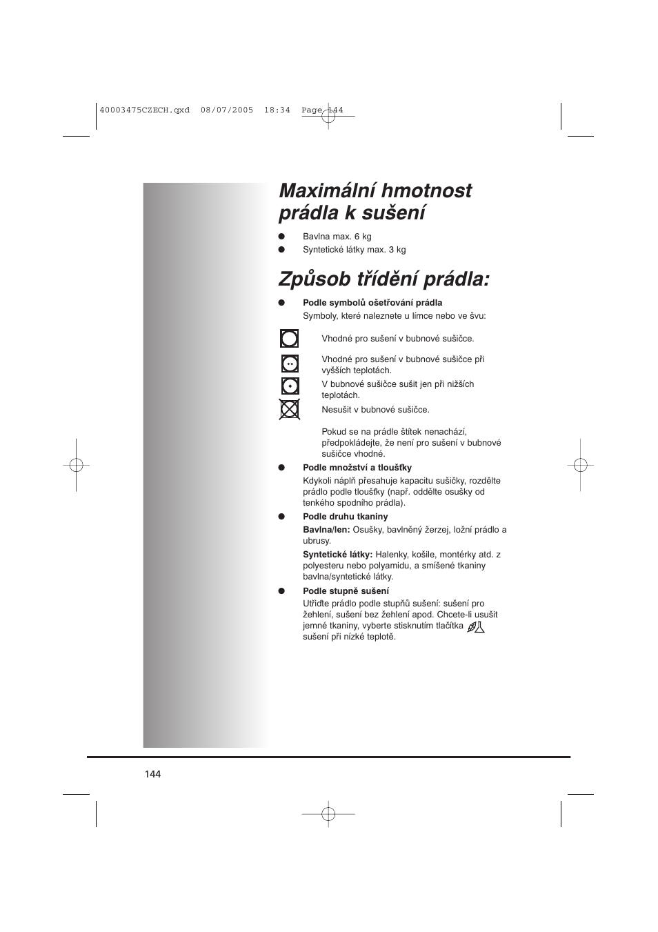 Maximální hmotnost prádla k sušení, Způsob třídění prádla | Candy AB CV1 16- SY User Manual | Page 144 / 152