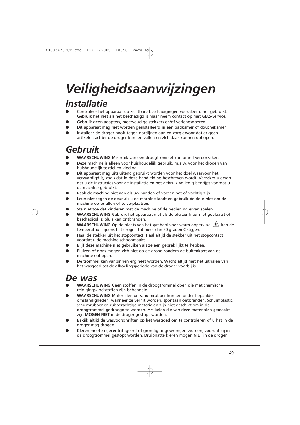 Veiligheidsaanwijzingen, Installatie, Gebruik | De was | Candy AB CV1 16- SY User Manual | Page 49 / 152