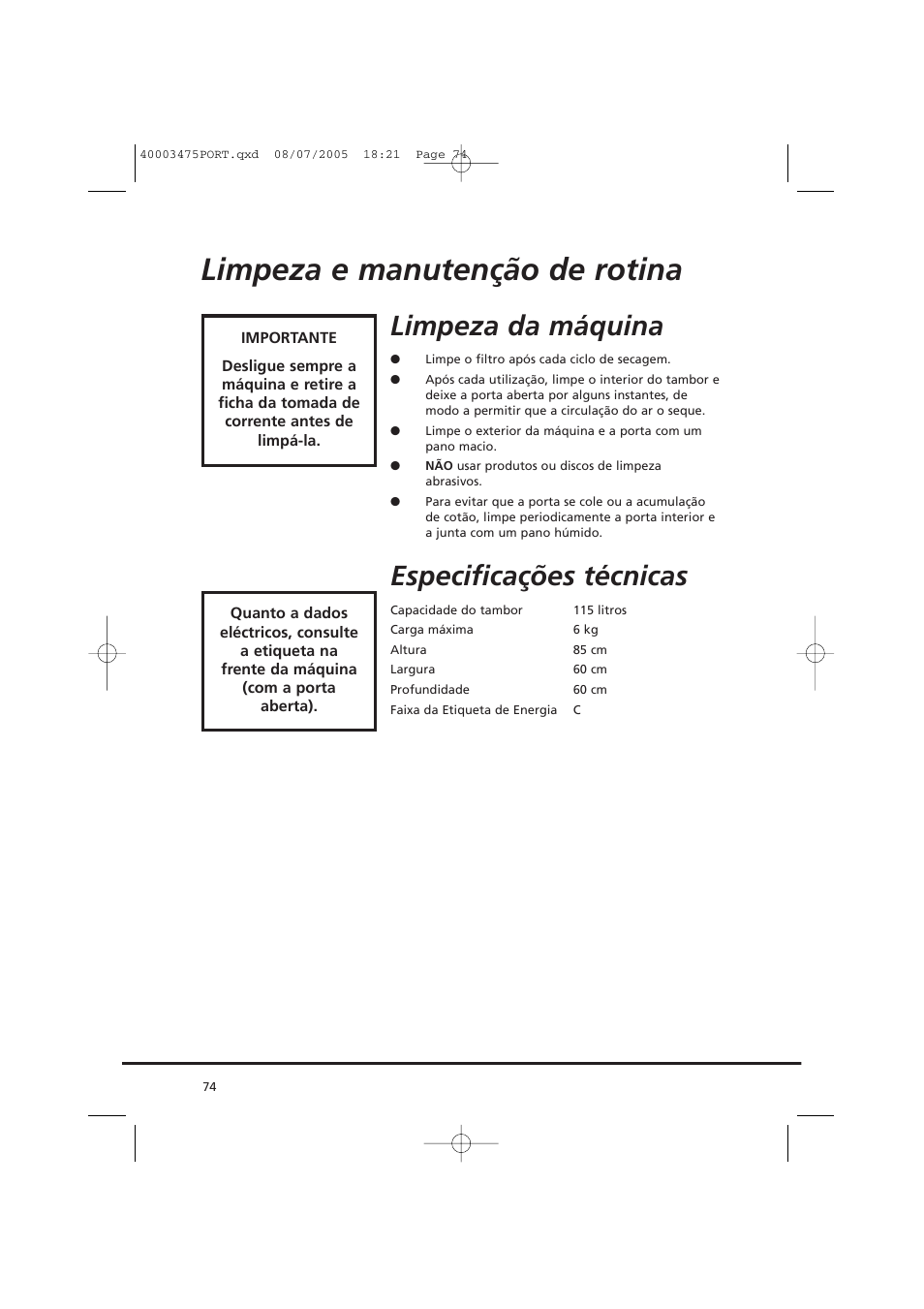Limpeza e manutenção de rotina, Limpeza da máquina, Especificações técnicas | Candy AB CV1 16- SY User Manual | Page 74 / 152
