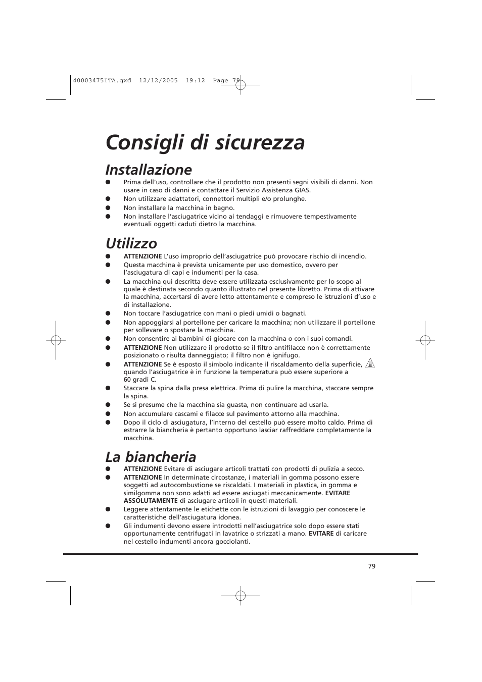 Consigli di sicurezza, Installazione, Utilizzo | La biancheria | Candy AB CV1 16- SY User Manual | Page 79 / 152