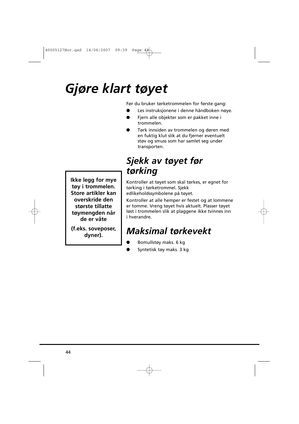 Gjøre klart tøyet, Sjekk av tøyet før tørking, Maksimal tørkevekt | Candy GO DC 36 User Manual | Page 44 / 92