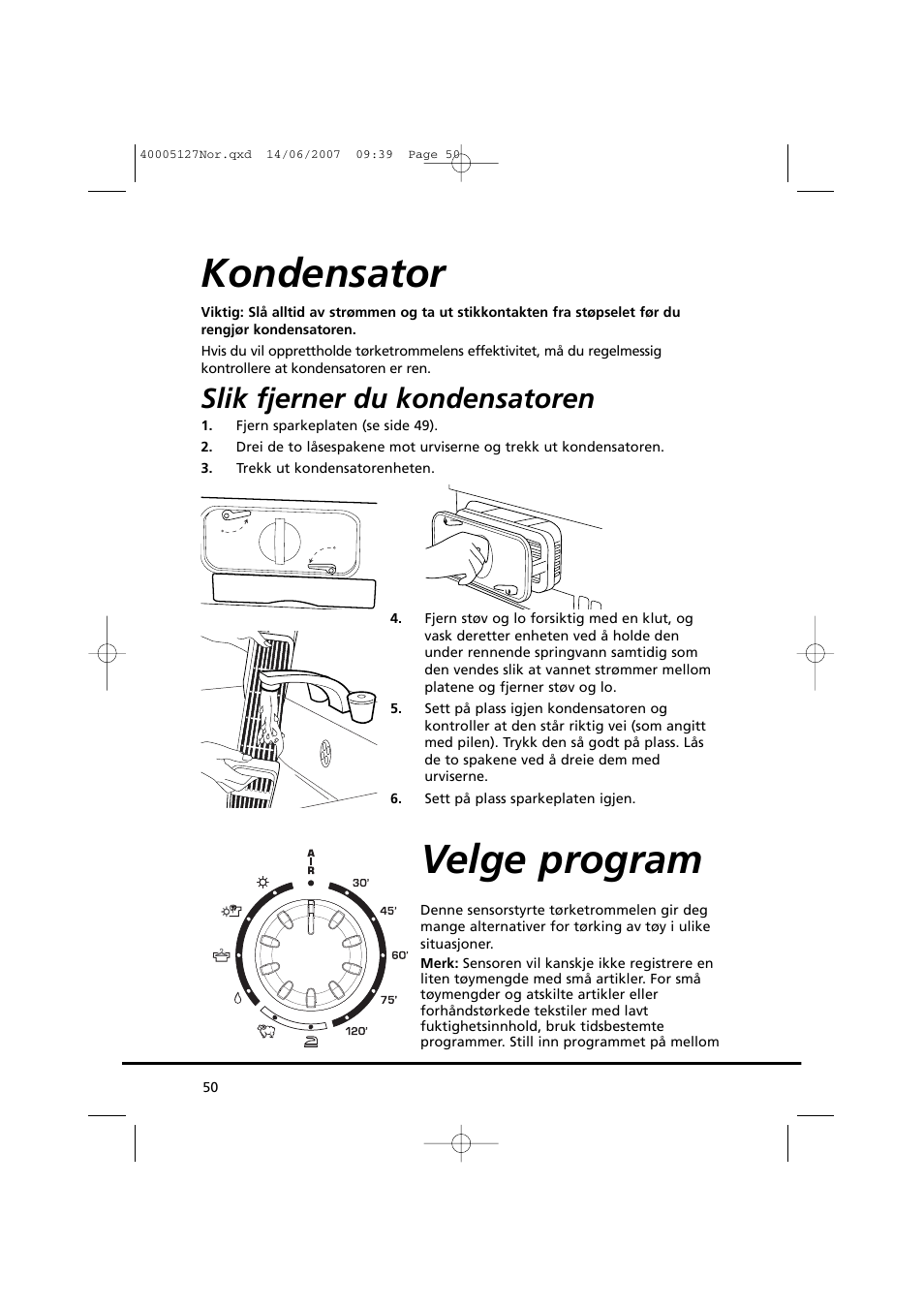 Kondensator velge program, Slik fjerner du kondensatoren | Candy GO DC 36 User Manual | Page 50 / 92