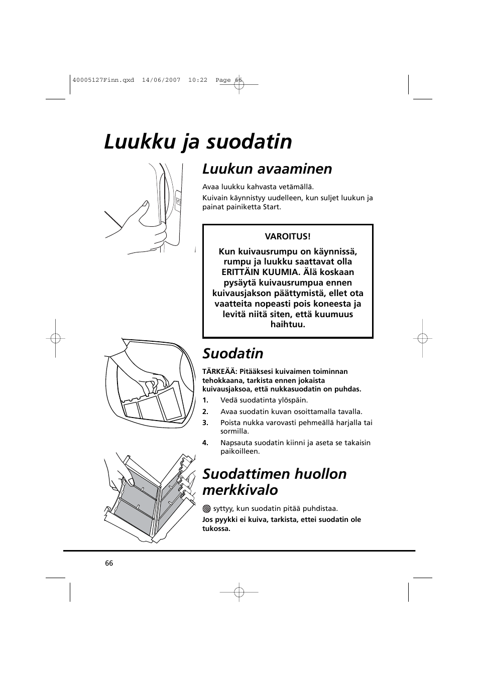 Luukku ja suodatin, Luukun avaaminen, Suodatin | Suodattimen huollon merkkivalo | Candy GO DC 36 User Manual | Page 66 / 92