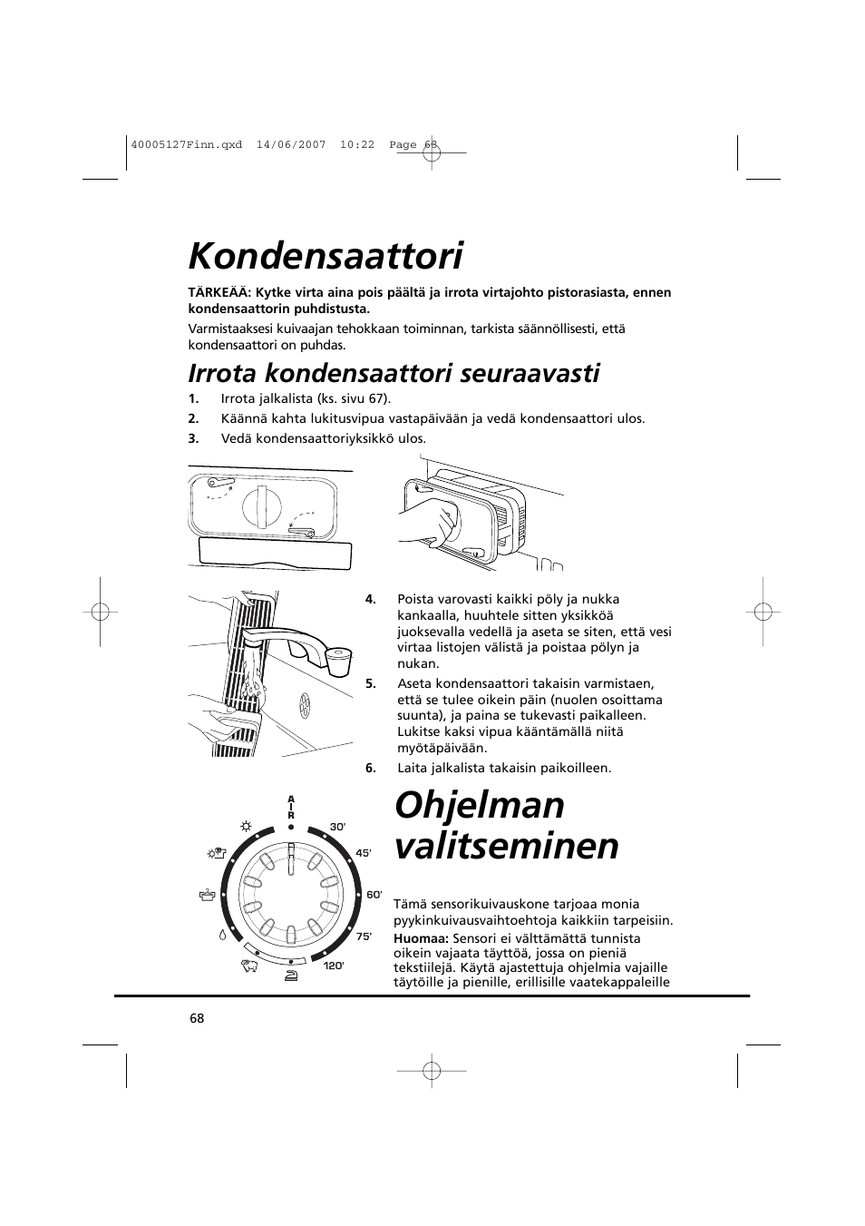 Kondensaattori ohjelman valitseminen, Irrota kondensaattori seuraavasti | Candy GO DC 36 User Manual | Page 68 / 92