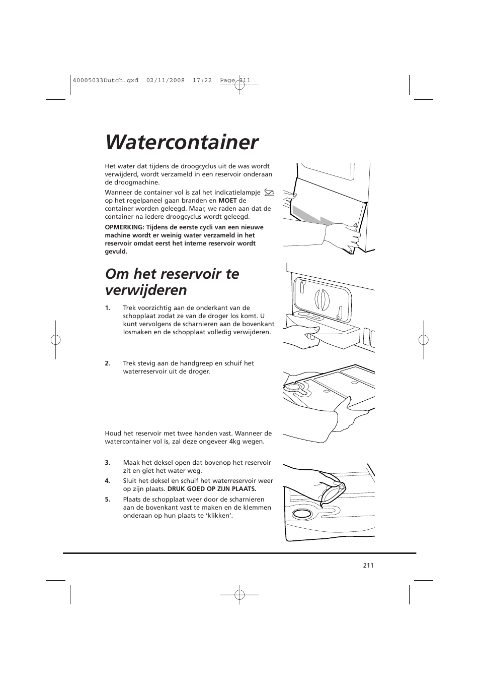 Watercontainer, Om het reservoir te verwijderen | Candy GO DC 18-37S User Manual | Page 211 / 220