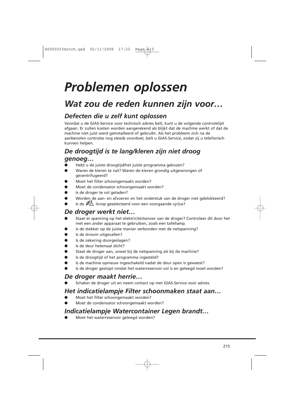 Problemen oplossen, Wat zou de reden kunnen zijn voor, Defecten die u zelf kunt oplossen | De droger werkt niet, De droger maakt herrie, Het indicatielampje filter schoonmaken staat aan, Indicatielampje watercontainer legen brandt | Candy GO DC 18-37S User Manual | Page 215 / 220