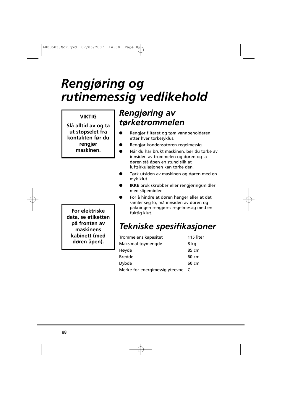 Rengjøring og rutinemessig vedlikehold, Rengjøring av tørketrommelen, Tekniske spesifikasjoner | Candy GO DC 18-37S User Manual | Page 88 / 220