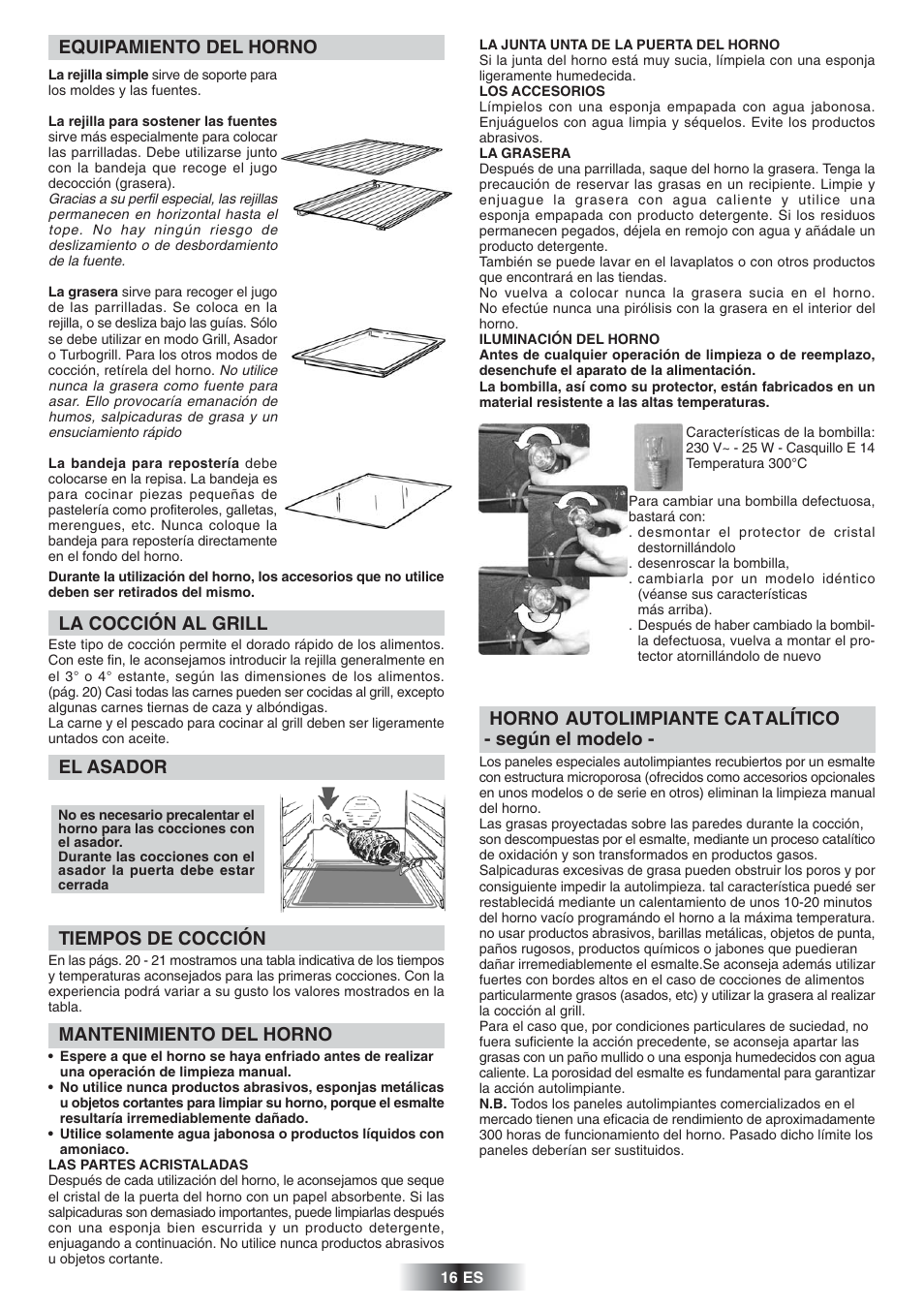 Equipamiento del horno, La cocción al grill, Tiempos de cocción | Horno autolimpiante catalítico - según el modelo, El asador, Mantenimiento del horno | Candy FS 866 AQUA User Manual | Page 17 / 51