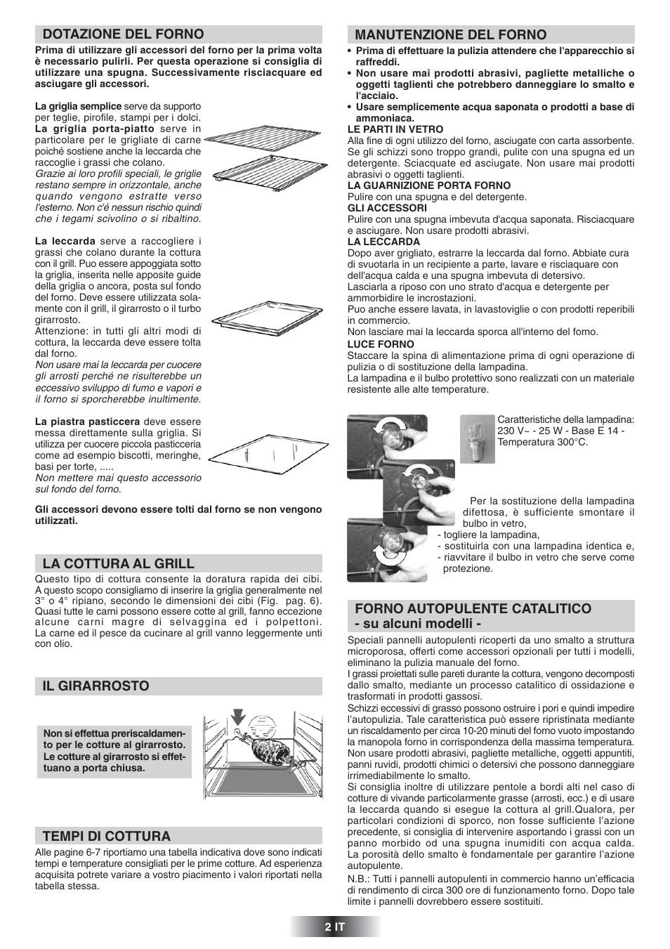 La cottura al grill, Tempi di cottura, Manutenzione del forno | Il girarrosto, Forno autopulente catalitico - su alcuni modelli, Dotazione del forno | Candy FS 866 AQUA User Manual | Page 3 / 51