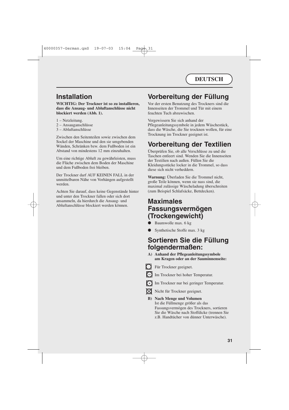 Installation, Vorbereitung der füllung, Vorbereitung der textilien | Maximales fassungsvermögen (trockengewicht), Sortieren sie die füllung folgendermaßen, Deutsch | Candy AB CDC268TEX User Manual | Page 31 / 68