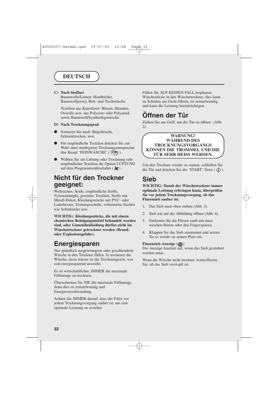 Nicht für den trockner geeignet, Energiesparen, Öffnen der tür | Sieb, Deutsch | Candy AB CDC268TEX User Manual | Page 32 / 68