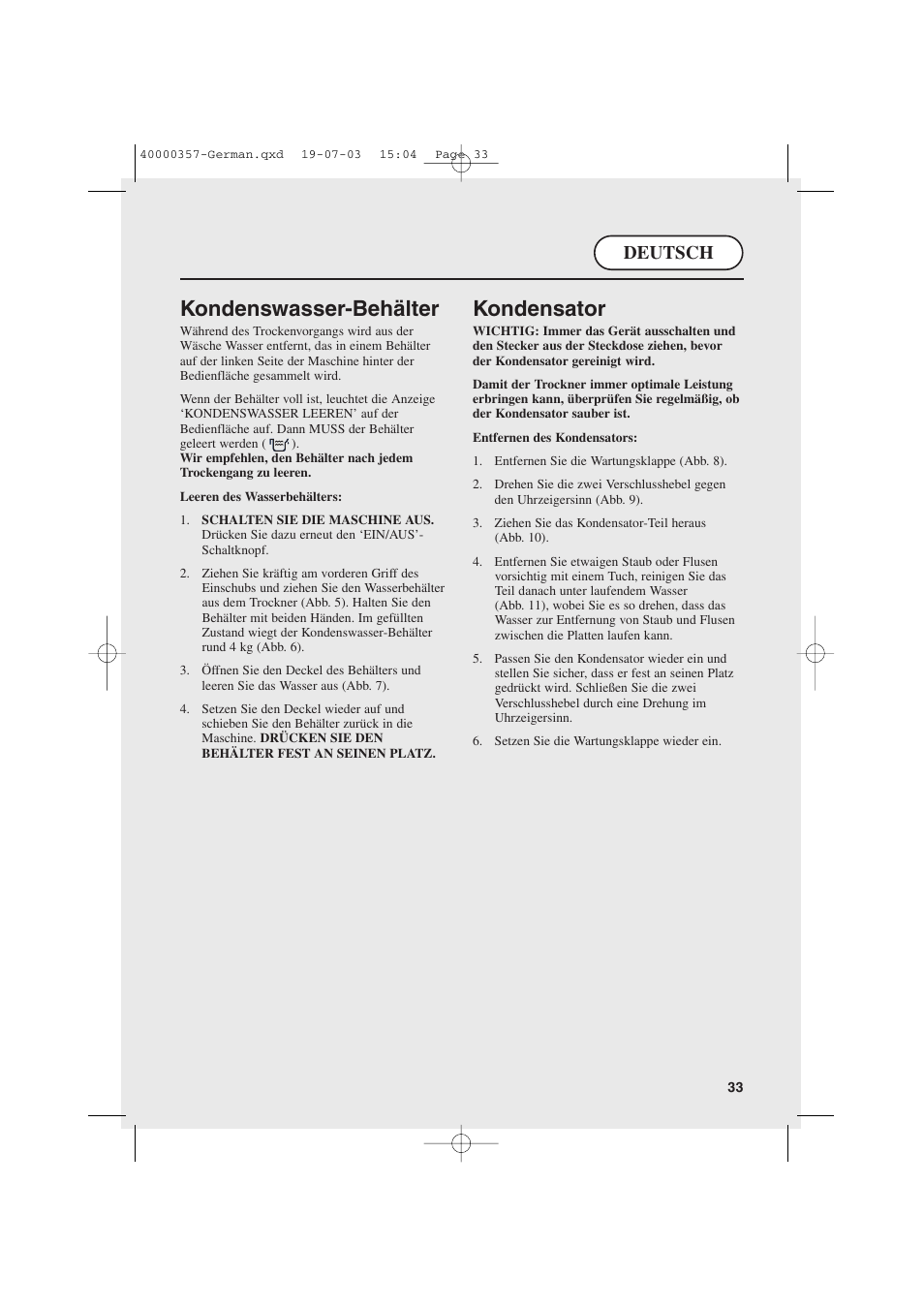 Kondenswasser-behälter, Kondensator, Deutsch | Candy AB CDC268TEX User Manual | Page 33 / 68