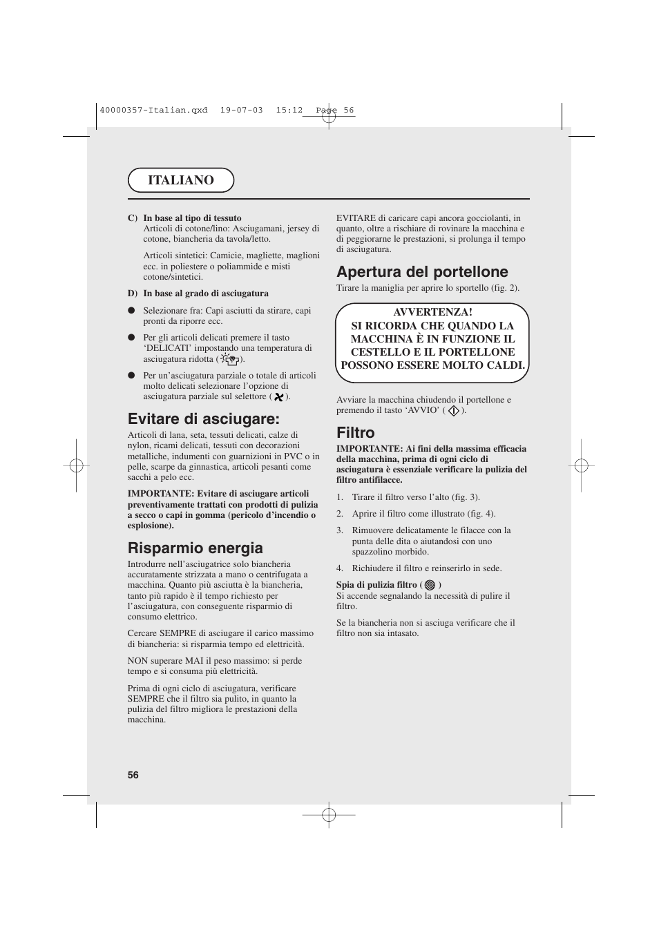 Evitare di asciugare, Risparmio energia, Apertura del portellone | Filtro, Italiano | Candy AB CDC268TEX User Manual | Page 56 / 68