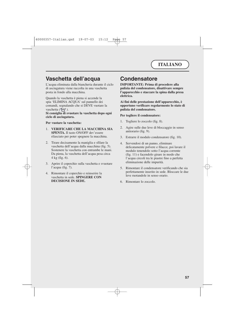 Vaschetta dell’acqua, Condensatore, Italiano | Candy AB CDC268TEX User Manual | Page 57 / 68