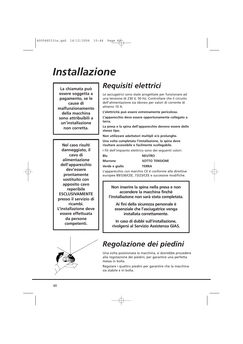 Installazione, Requisiti elettrici, Regolazione dei piedini | Candy GO DC 78-88 User Manual | Page 60 / 74