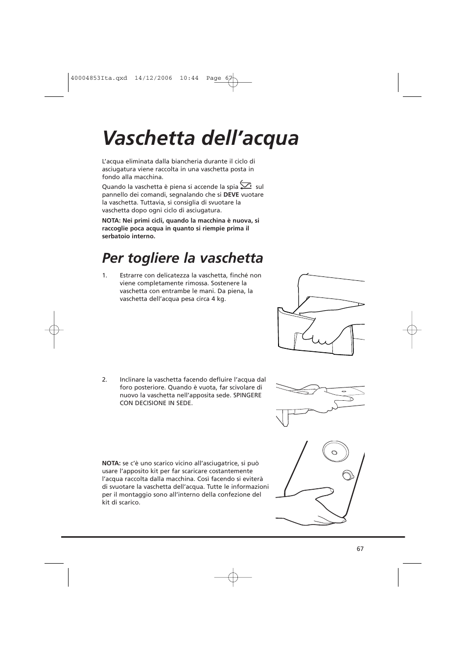 Vaschetta dell’acqua, Per togliere la vaschetta | Candy GO DC 78-88 User Manual | Page 67 / 74
