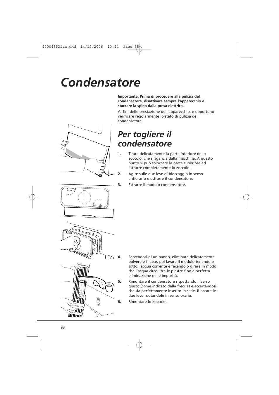 Condensatore, Per togliere il condensatore | Candy GO DC 78-88 User Manual | Page 68 / 74