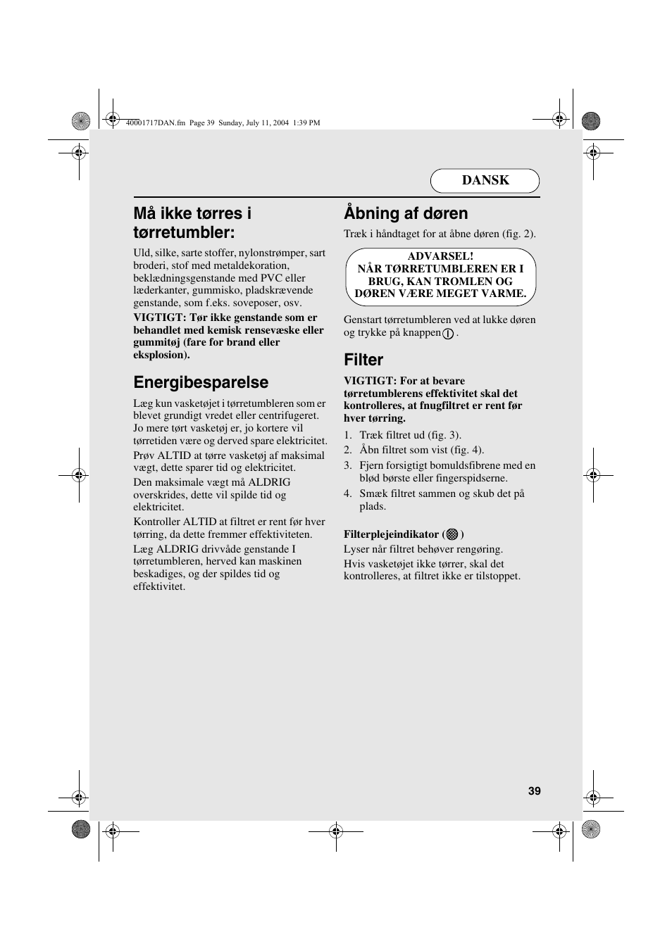 Må ikke tørres i tørretumbler, Energibesparelse, Åbning af døren | Filter | Candy AB CDC 168 - SY User Manual | Page 39 / 104