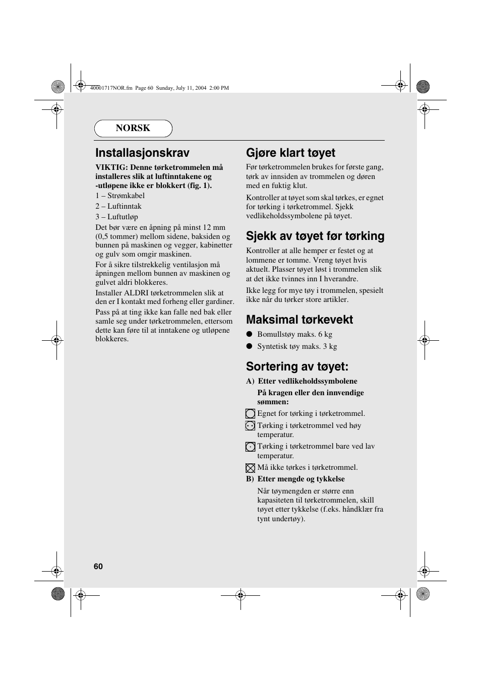 Installasjonskrav, Gjøre klart tøyet, Sjekk av tøyet før tørking | Maksimal tørkevekt, Sortering av tøyet | Candy AB CDC 168 - SY User Manual | Page 60 / 104