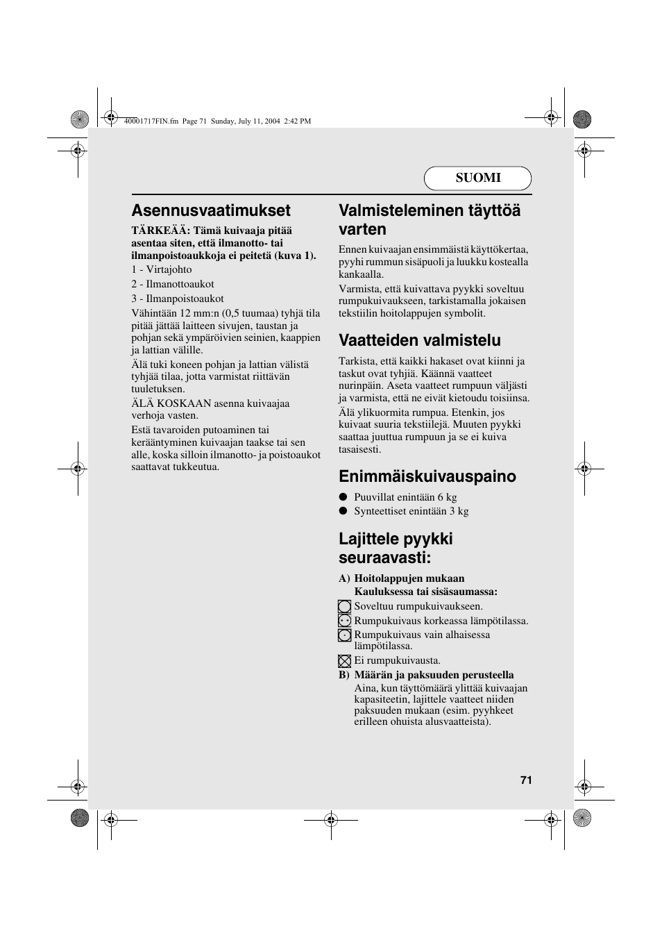 Asennusvaatimukset, Valmisteleminen täyttöä varten, Vaatteiden valmistelu | Enimmäiskuivauspaino, Lajittele pyykki seuraavasti | Candy AB CDC 168 - SY User Manual | Page 71 / 104