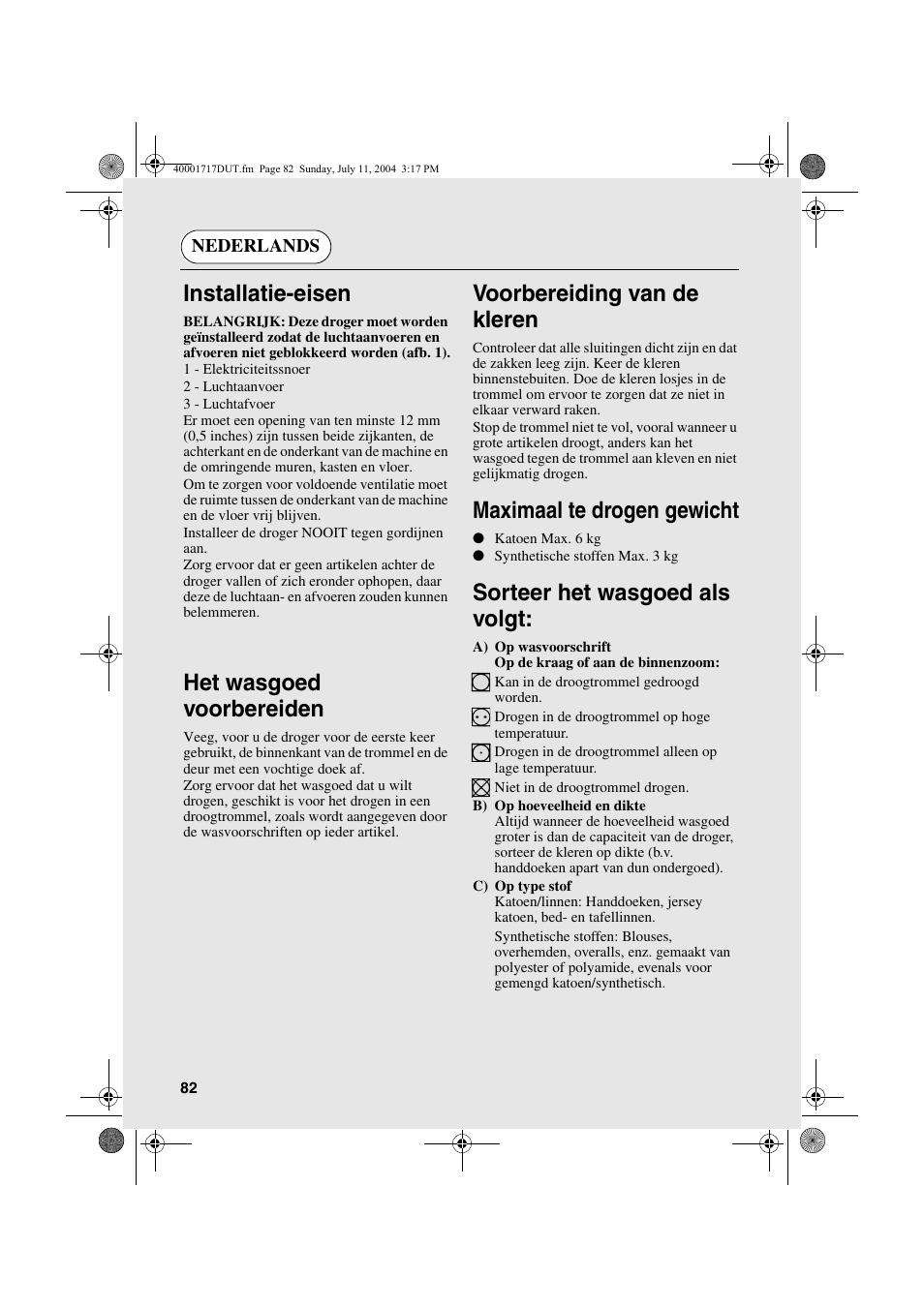 Installatie-eisen, Het wasgoed voorbereiden, Voorbereiding van de kleren | Maximaal te drogen gewicht, Sorteer het wasgoed als volgt | Candy AB CDC 168 - SY User Manual | Page 82 / 104