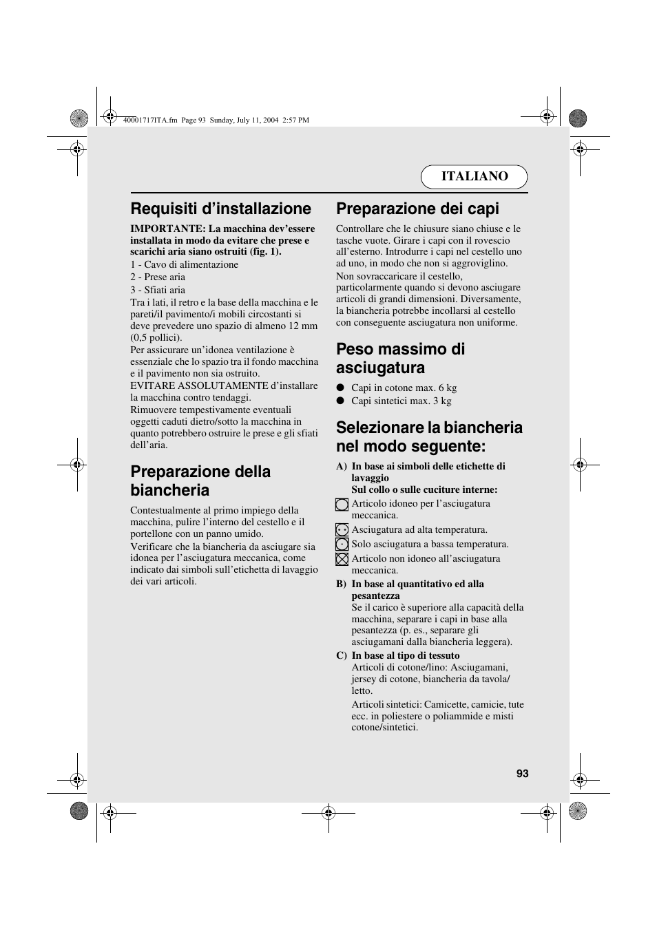 Requisiti d’installazione, Preparazione della biancheria, Preparazione dei capi | Peso massimo di asciugatura, Selezionare la biancheria nel modo seguente | Candy AB CDC 168 - SY User Manual | Page 93 / 104