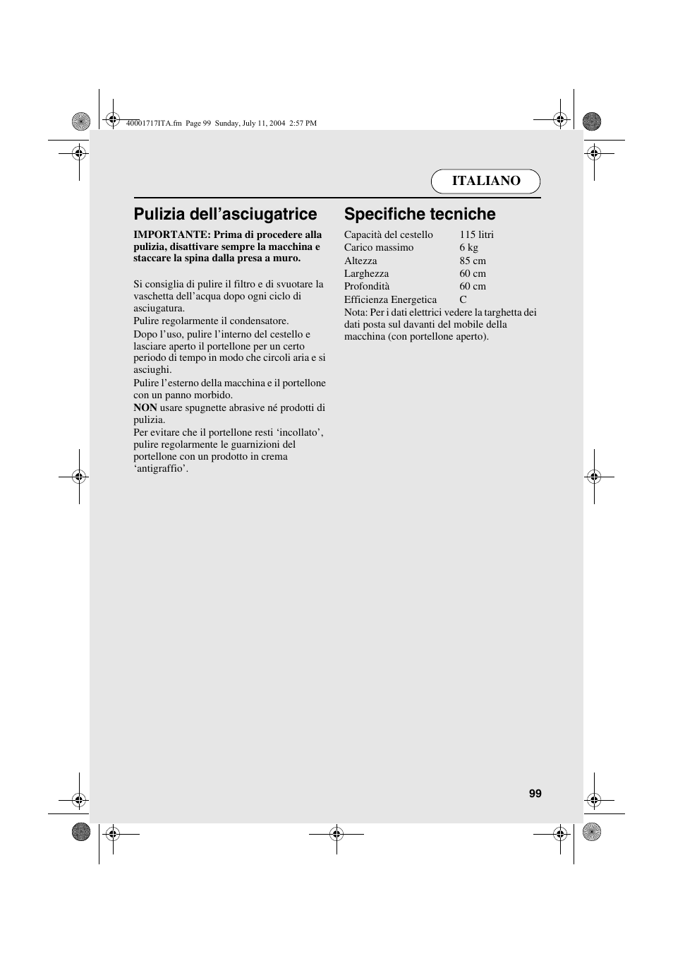 Pulizia dell’asciugatrice, Specifiche tecniche | Candy AB CDC 168 - SY User Manual | Page 99 / 104