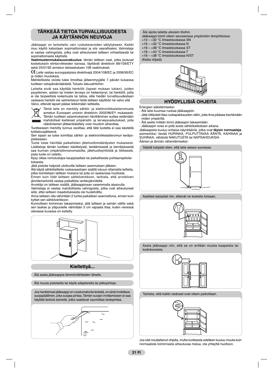 Kiellettyä, Hyödyllisiä ohjeita | Candy FRCFM3965A-0 User Manual | Page 23 / 32