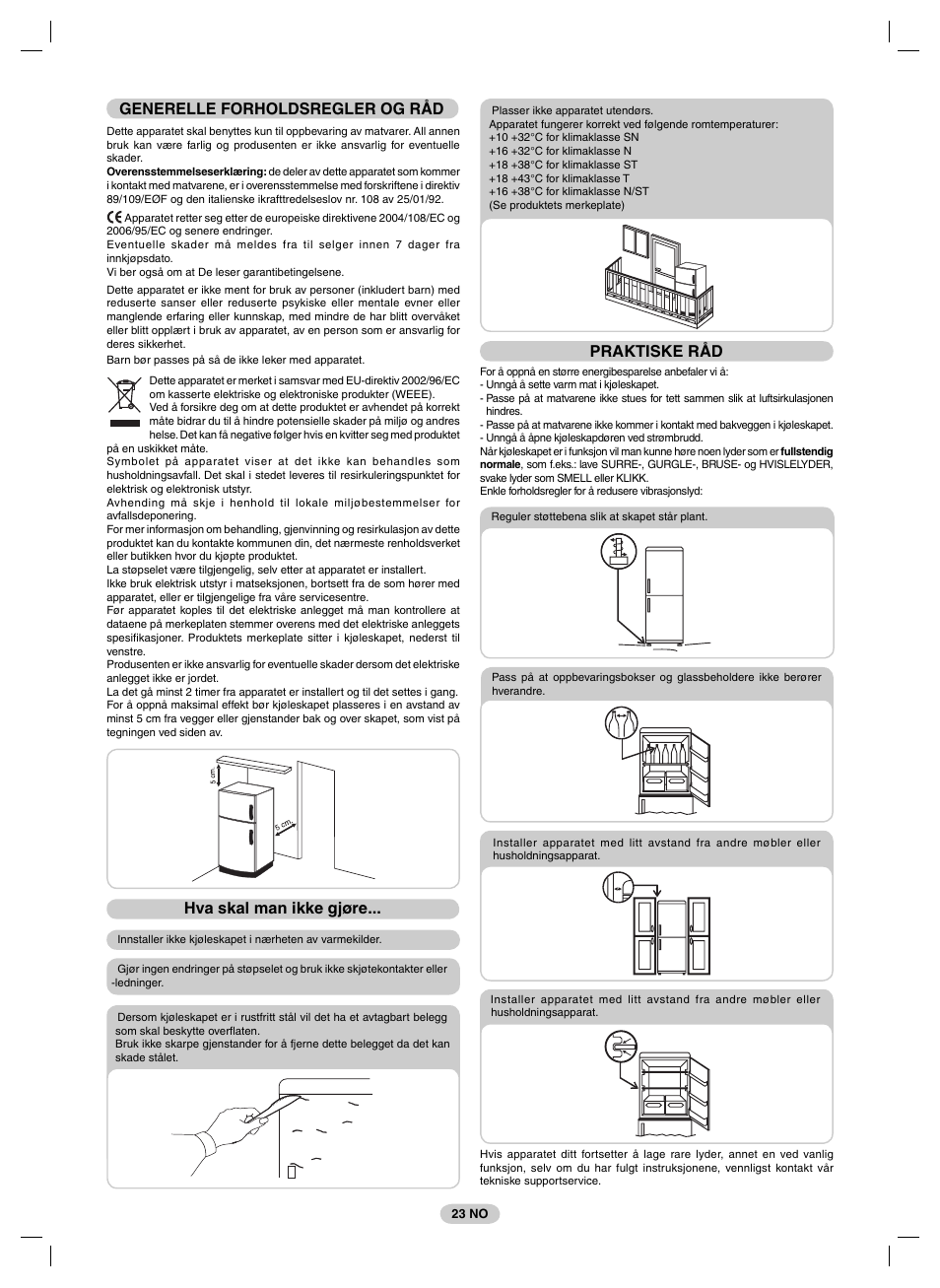 Generelle forholdsregler og råd, Hva skal man ikke gjøre, Praktiske råd | Candy FRCFM3965A-0 User Manual | Page 25 / 32