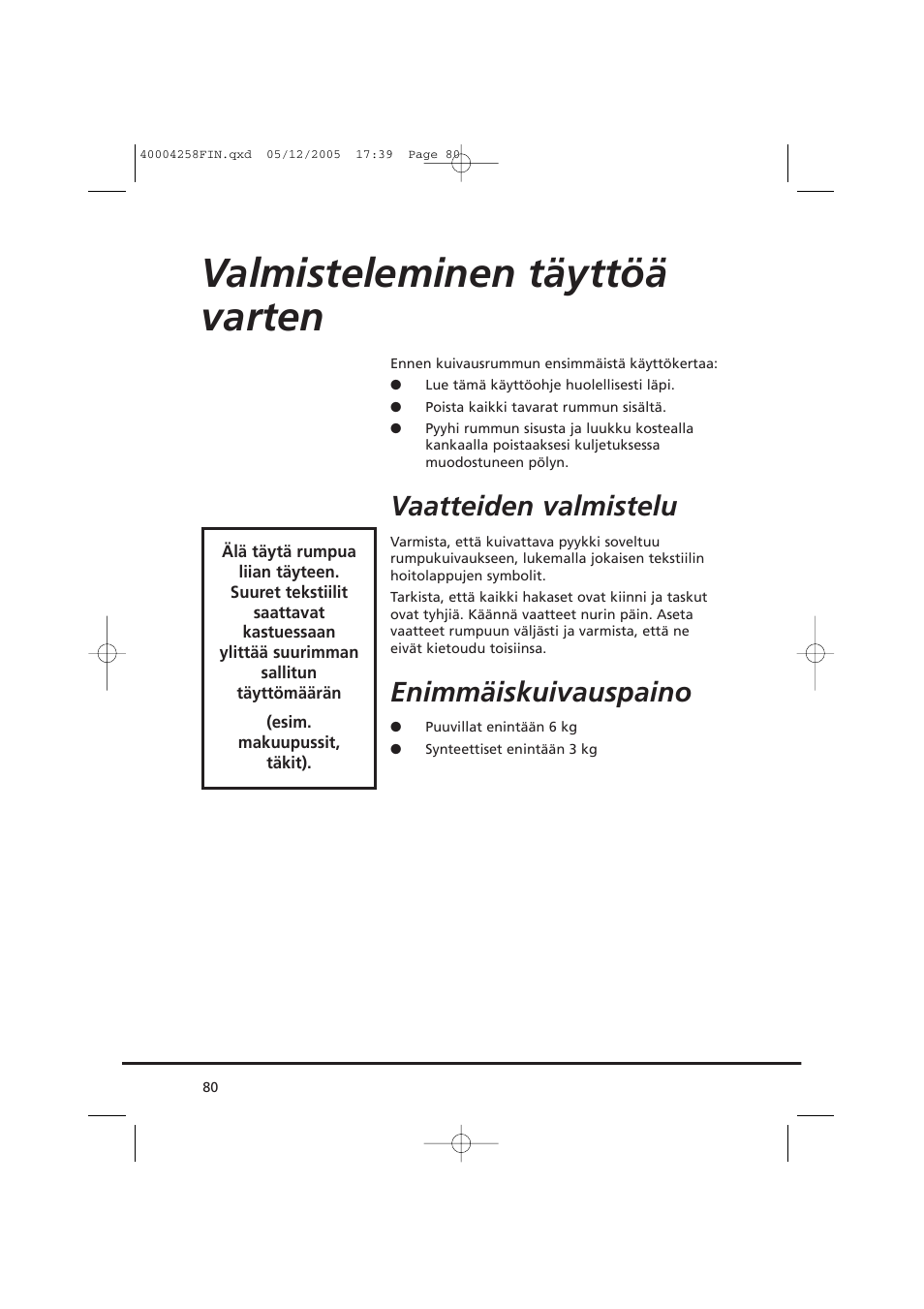 Valmisteleminen täyttöä varten, Vaatteiden valmistelu, Enimmäiskuivauspaino | Candy AB CDC 668 - SY User Manual | Page 80 / 92