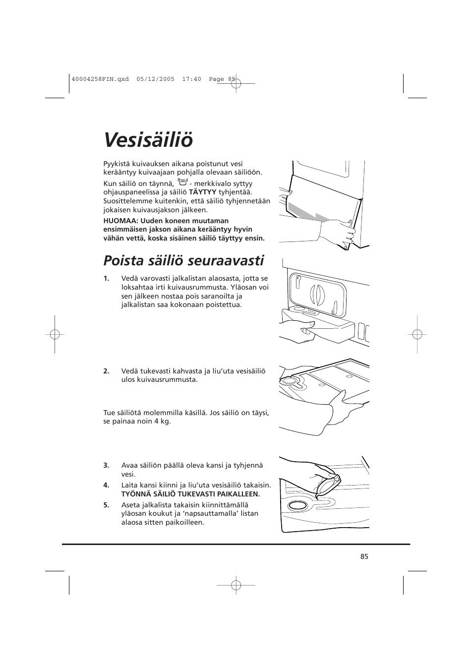 Vesisäiliö, Poista säiliö seuraavasti | Candy AB CDC 668 - SY User Manual | Page 85 / 92