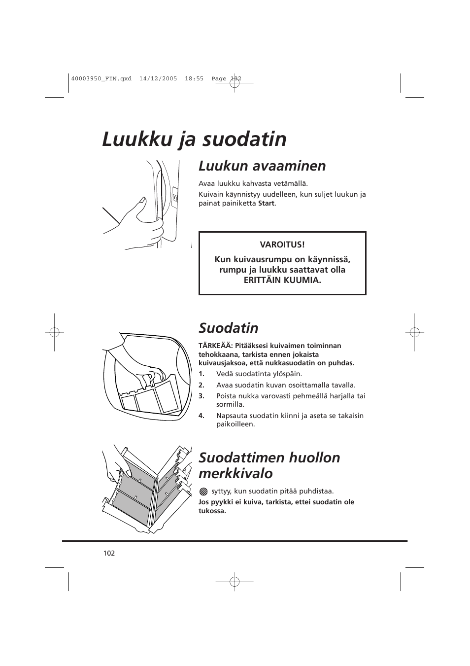 Luukku ja suodatin, Luukun avaaminen, Suodatin | Suodattimen huollon merkkivalo | Candy CC2 77 T-86S User Manual | Page 102 / 164