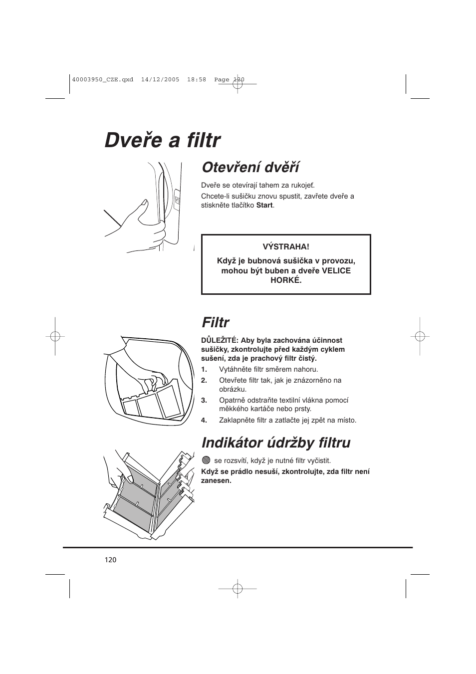 Dveře a filtr, Otevření dvěří, Filtr | Indikátor údržby filtru | Candy CC2 77 T-86S User Manual | Page 120 / 164