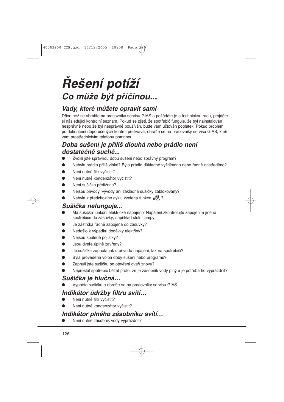 Řešení potíží, Co může být příčinou, Vady, které můžete opravit sami | Sušička nefunguje, Sušička je hlučná, Indikátor údržby filtru svítí, Indikátor plného zásobníku svítí | Candy CC2 77 T-86S User Manual | Page 126 / 164