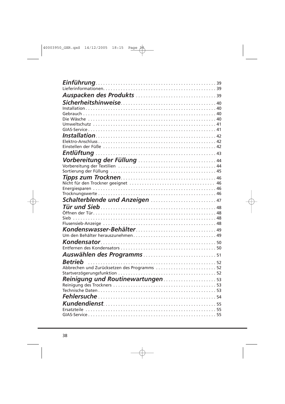 Einführung, Auspacken des produkts, Sicherheitshinweise | Installation, Entlüftung, Vorbereitung der füllung, Tipps zum trocknen, Schalterblende und anzeigen, Tür und sieb, Kondenswasser-behälter | Candy CC2 77 T-86S User Manual | Page 38 / 164