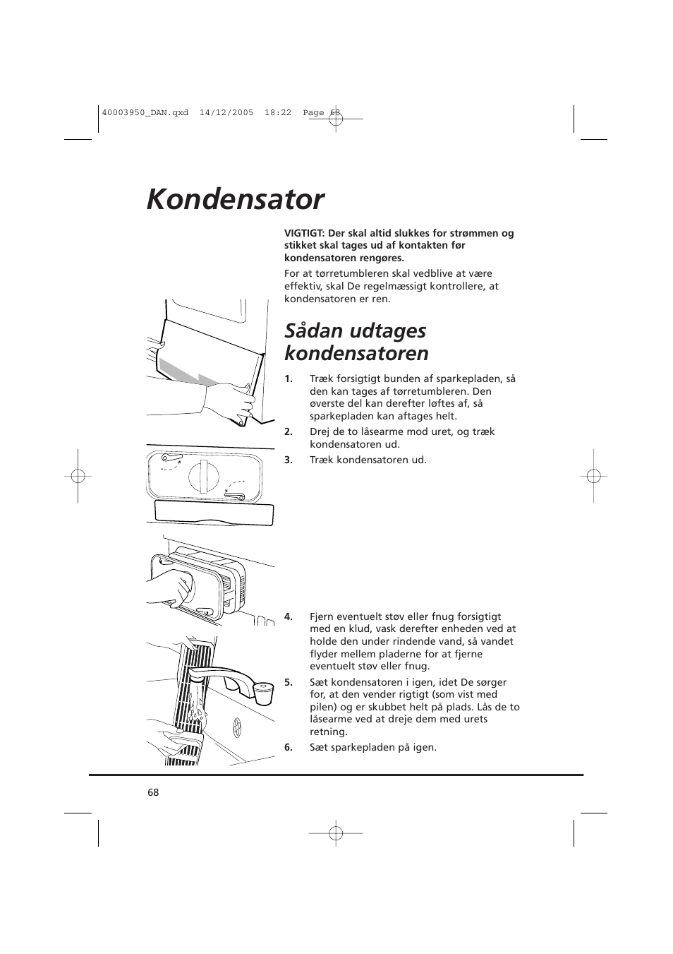 Kondensator, Sådan udtages kondensatoren | Candy CC2 77 T-86S User Manual | Page 68 / 164