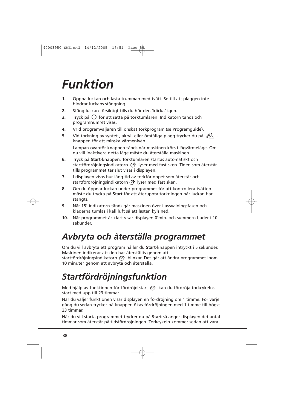 Funktion, Avbryta och återställa programmet, Startfördröjningsfunktion | Candy CC2 77 T-86S User Manual | Page 88 / 164