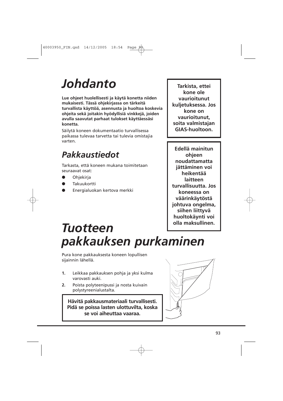 Johdanto, Tuotteen pakkauksen purkaminen, Pakkaustiedot | Candy CC2 77 T-86S User Manual | Page 93 / 164