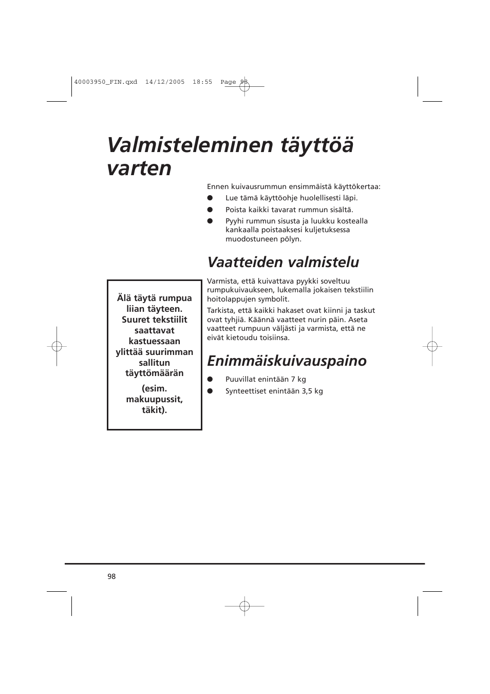 Valmisteleminen täyttöä varten, Vaatteiden valmistelu, Enimmäiskuivauspaino | Candy CC2 77 T-86S User Manual | Page 98 / 164