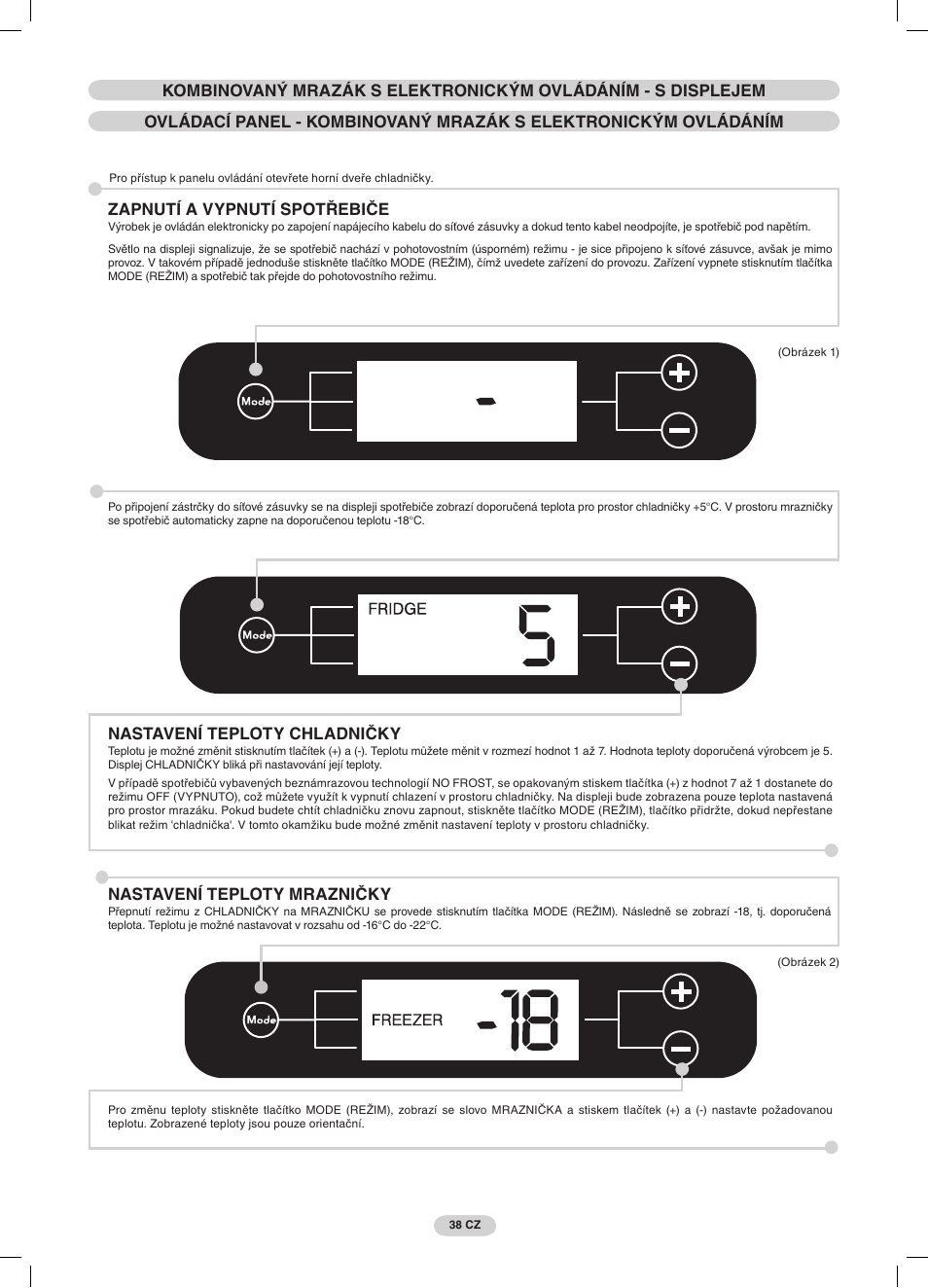 Zapnutí a vypnutí spotřebiče, Nastavení teploty chladničky, Nastavení teploty mrazničky | Candy CRCS 6184 X User Manual | Page 39 / 45