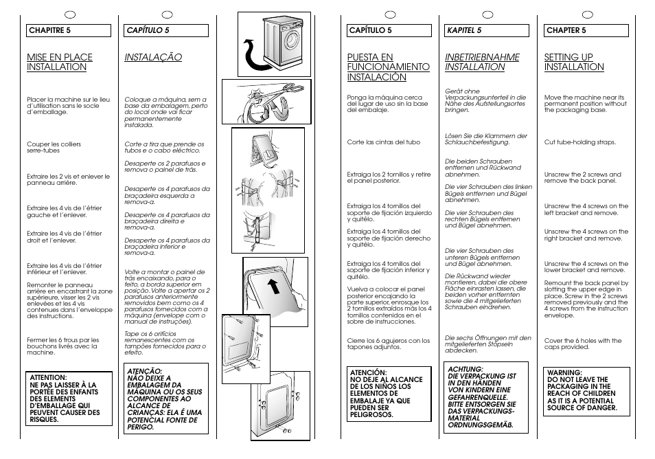 Mise en place installation, Setting up installation, Puesta en funcionamiento instalación | Inbetriebnahme installation, Instalação | Candy CB 412 XT User Manual | Page 9 / 33