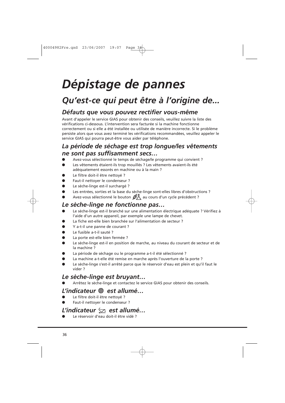 Dépistage de pannes, Qu’est-ce qui peut être à l’origine de, Défauts que vous pouvez rectifier vous-même | Le sèche-linge ne fonctionne pas, Le sèche-linge est bruyant, L’indicateur est allumé | Candy GO DC 78-01S User Manual | Page 36 / 76