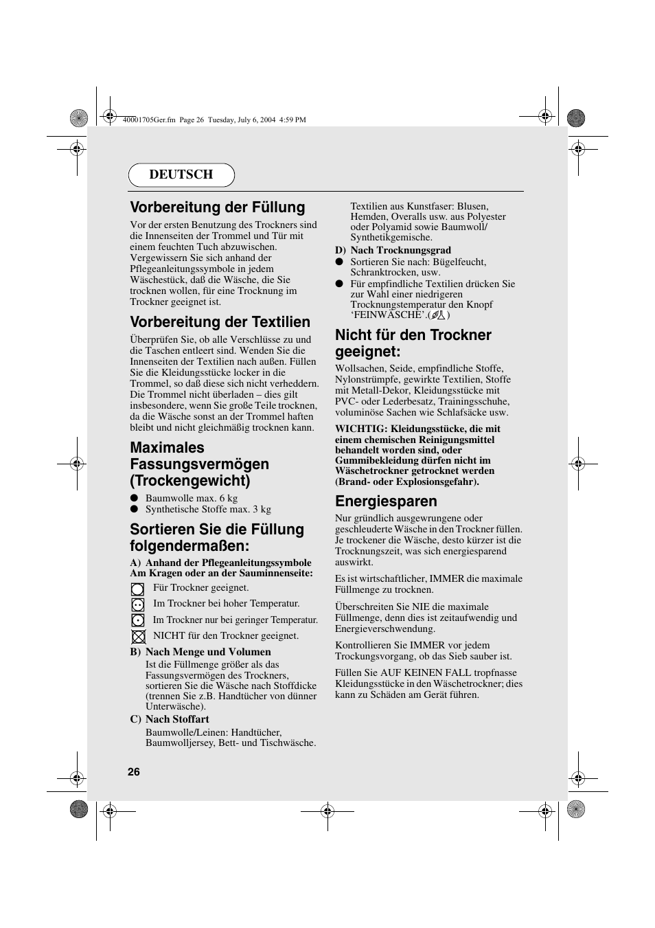 Vorbereitung der füllung, Vorbereitung der textilien, Maximales fassungsvermögen (trockengewicht) | Sortieren sie die füllung folgendermaßen, Nicht für den trockner geeignet, Energiesparen | Candy AB CDV 160 - SY User Manual | Page 26 / 112