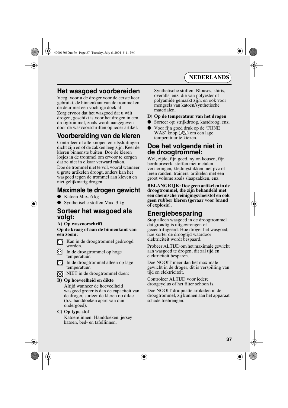 Het wasgoed voorbereiden, Voorbereiding van de kleren, Maximale te drogen gewicht | Sorteer het wasgoed als volgt, Doe het volgende niet in de droogtrommel, Energiebesparing | Candy AB CDV 160 - SY User Manual | Page 37 / 112