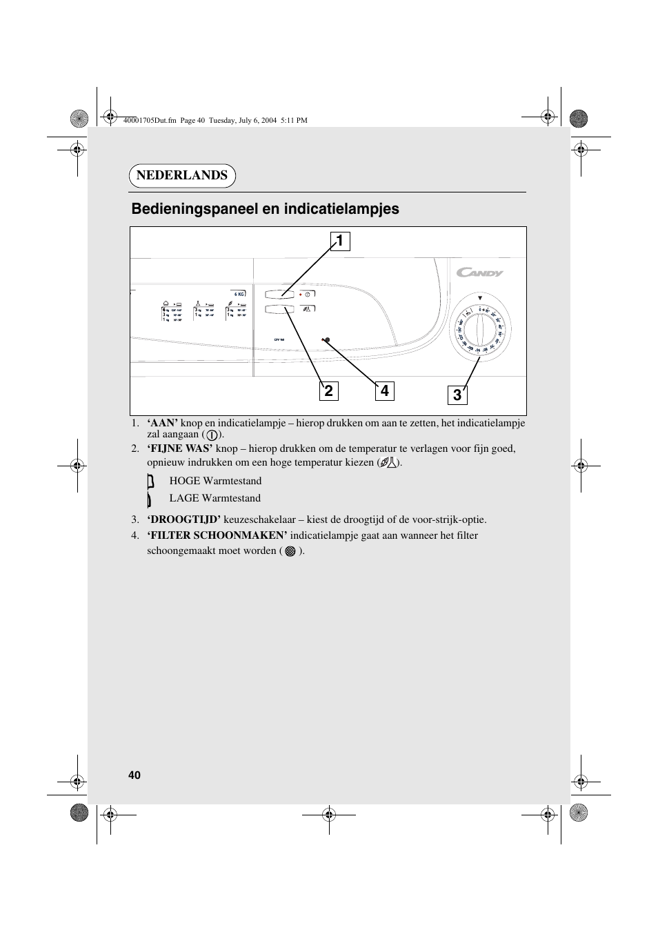 Bedieningspaneel en indicatielampjes | Candy AB CDV 160 - SY User Manual | Page 40 / 112