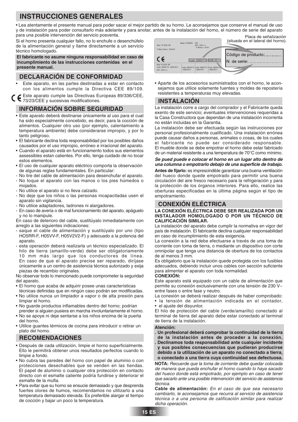 Instrucciones generales, Declaración de conformidad, Recomendaciones | Instalación, Conexión eléctrica, Información sobre seguridad | Candy 2D 964 X User Manual | Page 16 / 37