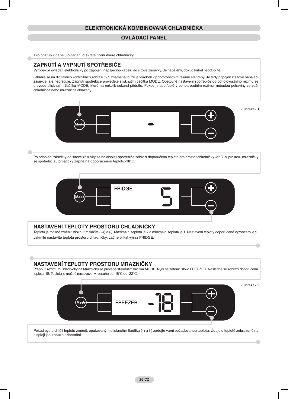 Elektronická kombinovaná chladnička ovládací panel, Zapnutí a vypnutí spotřebiče, Nastavení teploty prostoru chladničky | Nastavení teploty prostoru mrazničky | Candy CDMI 3755 E User Manual | Page 26 / 44