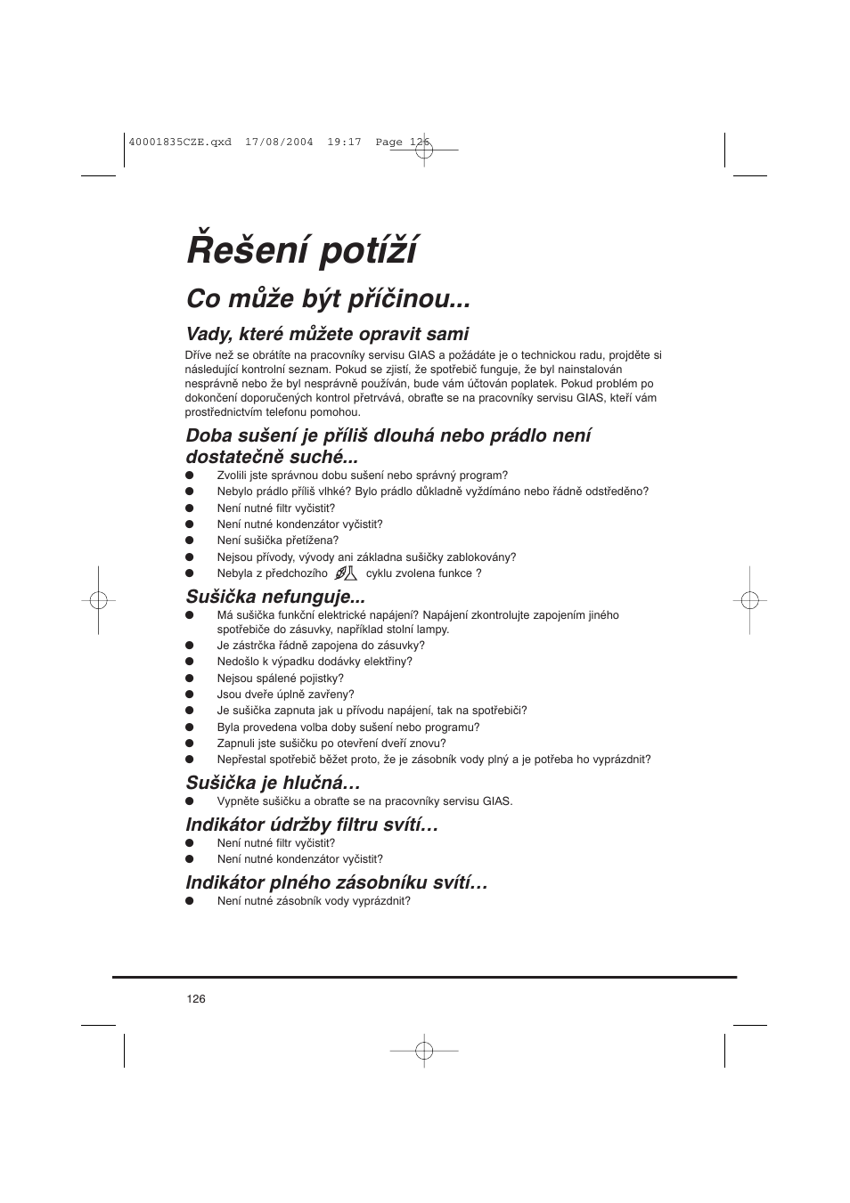 Řešení potíží, Co může být příčinou, Vady, které můžete opravit sami | Sušička nefunguje, Sušička je hlučná, Indikátor údržby filtru svítí, Indikátor plného zásobníku svítí | Candy AB CDC 779 XT SY User Manual | Page 126 / 128