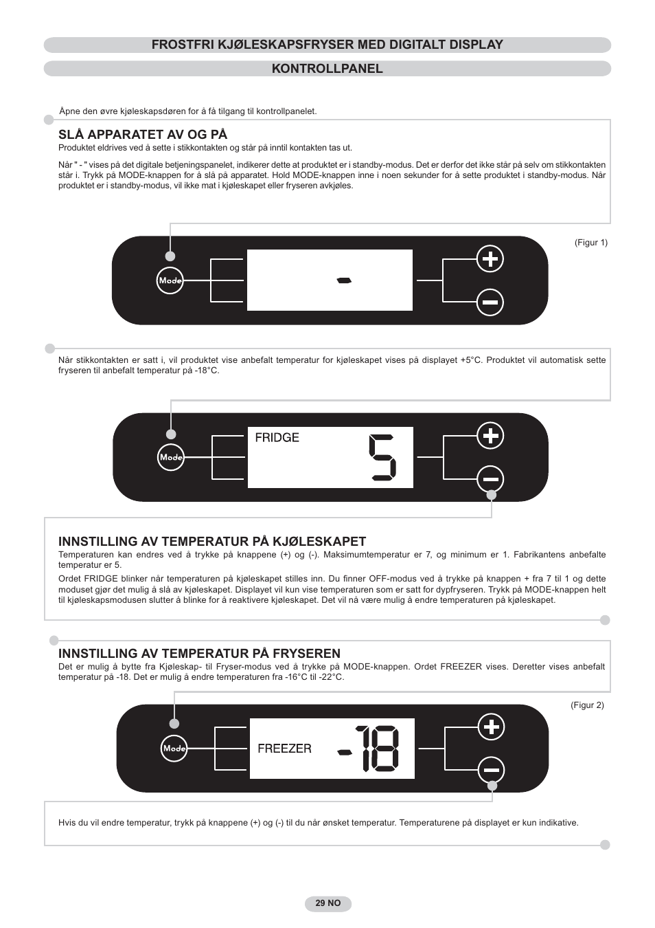 Slå apparatet av og på, Innstilling av temperatur på kjøleskapet, Innstilling av temperatur på fryseren | Candy CNF 4055 A User Manual | Page 29 / 44