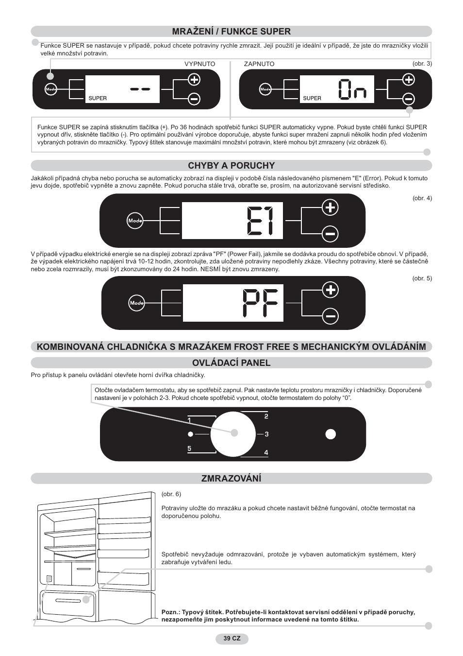 Opzione super zmrazování | Candy CNF 4055 A User Manual | Page 39 / 44